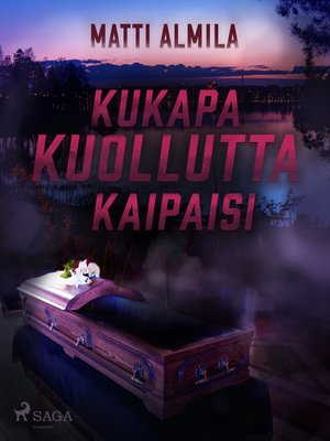cover image of Kukapa kuollutta kaipaisi